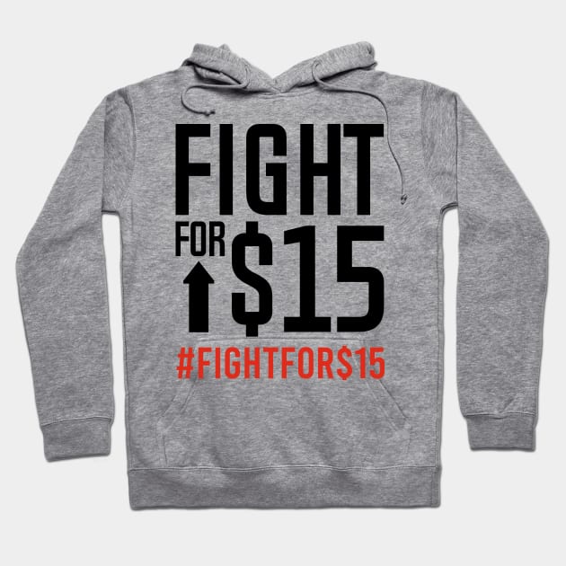 FIGHT FOR $15 Hoodie by bluesea33